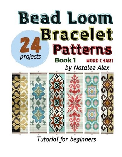 Bead Loom Bracelet Patterns, Natalee Alex - Paperback - 9783912857009