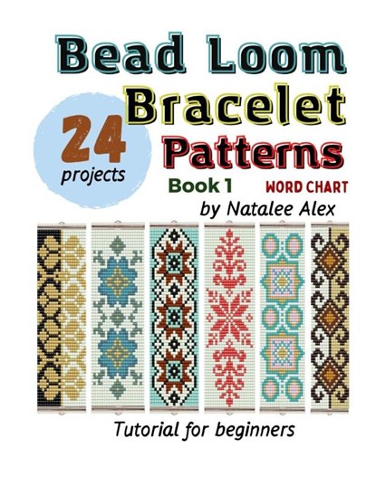 Alex, N: Bead Loom Bracelet Patterns, Natalee Alex - Paperback - 9783912857009