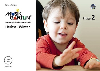 Musikgarten 2 - Herbst/Winter - Liederheft mit CD, Lorna Lutz Heyge - Gebonden - 9783920468167