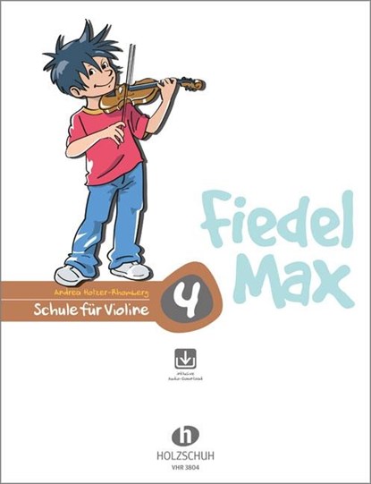 Fiedel Max - Schule für Violine 4 mit Downlaod, Andrea Holzer-Rhomberg - Gebonden - 9783920470450