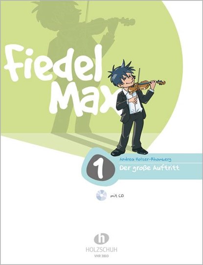 Fiedel-Max - Der große Auftritt, Band 1, Andrea Holzer-Rhomberg - Gebonden - 9783920470504