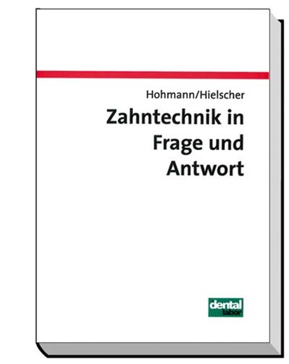 Zahntechnik in Frage und Antwort, Arnold Hohmann ; Werner Hielscher - Paperback - 9783921280935