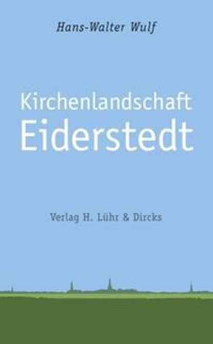 Kirchenlandschaft Eiderstedt, Hans-Walter Wulf - Paperback - 9783921416846