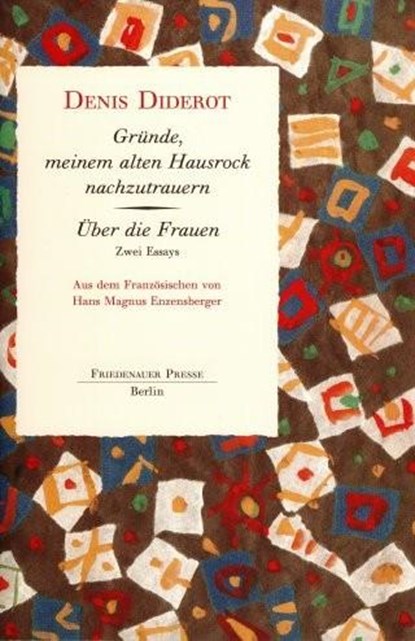 Gründe, meinem alten Hausrock nachzutrauern / Über die Frauen, Denis Diderot - Paperback - 9783921592762
