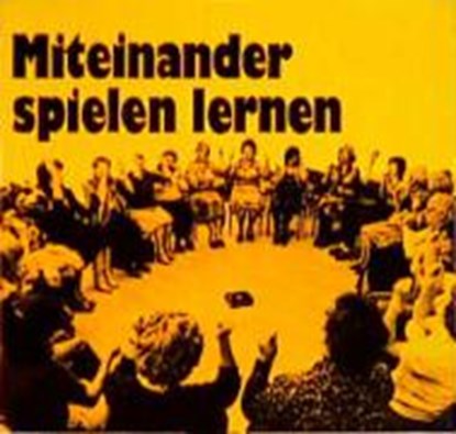 Miteinander spielen lernen, FISCHER-TRUMPP,  Barbara - Paperback - 9783921850541