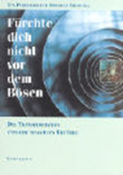 Fürchte Dich nicht vor dem Bösen, Eva Pierrakos ; Donovan Thesenga - Paperback - 9783922026921