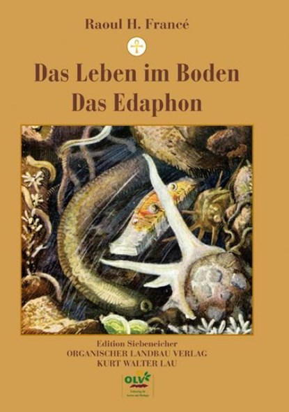 Das Leben im Boden / Das Edaphon, Raoul H. Francé - Gebonden - 9783922201021