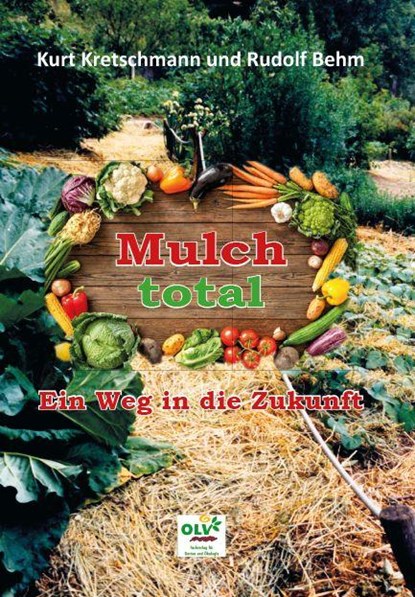 Mulch total, Rudolf Behm ; Kurt Kretschmann - Paperback - 9783922201182