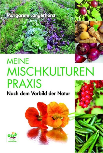 Meine Mischkulturenpraxis, Margarete Langerhorst - Paperback - 9783922201212