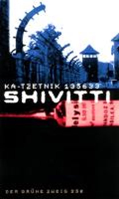 Shivitti, Ka-tzetnik 135633 - Paperback - 9783922708506