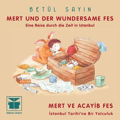 Mert und der wundersame Fes, Betül Sayin - Gebonden - 9783922825739