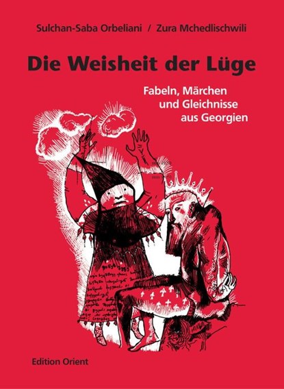 Die Weisheit der Lüge, Sulchan-Saba Orbeliani - Gebonden - 9783922825951