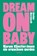 Dream on Baby, Gesine Borcherdt - Gebonden - 9783922895572