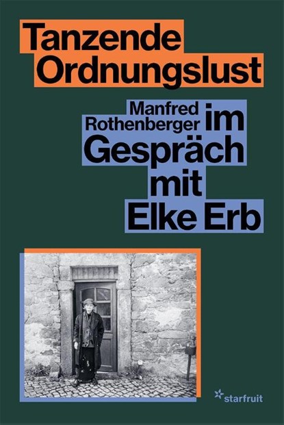 Tanzende Ordnungslust, Manfred Rothenberger ; Elke Erb - Gebonden - 9783922895633