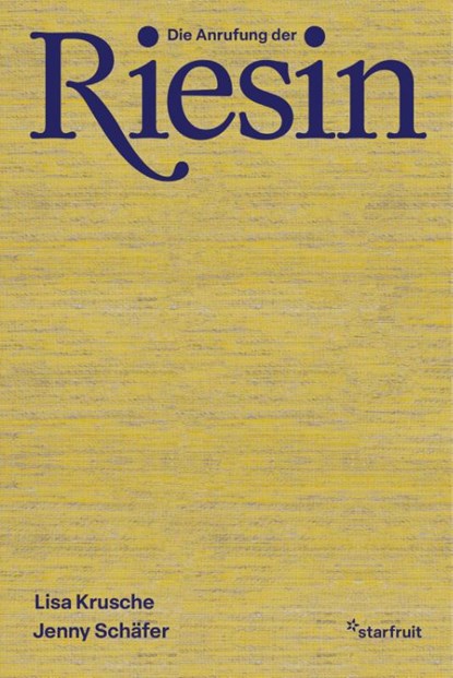 Die Anrufung der Riesin, Lisa Krusche - Gebonden - 9783922895688