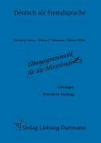 Übungsgrammatik für die Mittelstufe. Lösungsheft., Friedrich Clamer ;  Erhard G. Heilmann ;  Helmut Röller - Paperback - 9783922989523
