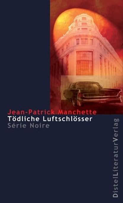 Tödliche Luftschlösser, Jean-Patrick Manchette - Ebook - 9783923208975