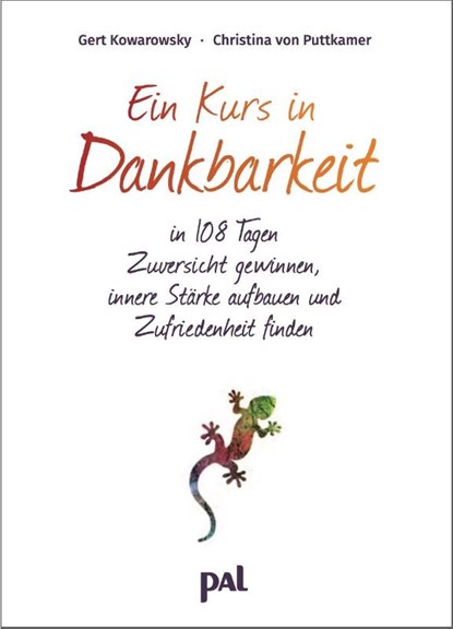 Ein Kurs in Dankbarkeit, Gert Kowarowsky ; Christina von Puttkamer - Paperback - 9783923614707
