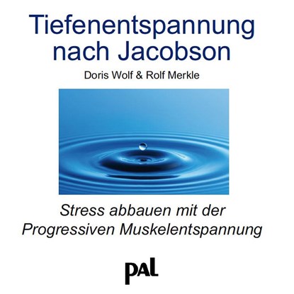 Tiefenentspannung nach Jacobson. CD, Doris Wolf ;  Rolf Merkle - AVM - 9783923614714