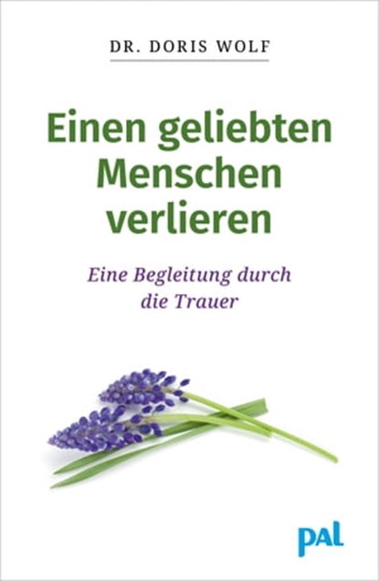 Einen geliebten Menschen verlieren, Doris Wolf - Ebook - 9783923614899