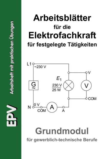 Arbeitsblätter für die Elektrofachkraft für festgelegte Tätigkeiten, Siegfried Grohmann ; Jürgen Ziemann - Paperback - 9783924544836