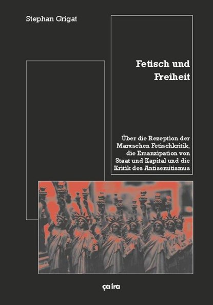 Fetisch und Freiheit, Stephan Grigat - Paperback - 9783924627898