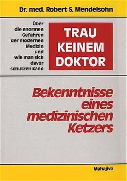 Trau keinem Doktor, Robert S. Mendelsohn - Paperback - 9783924845223