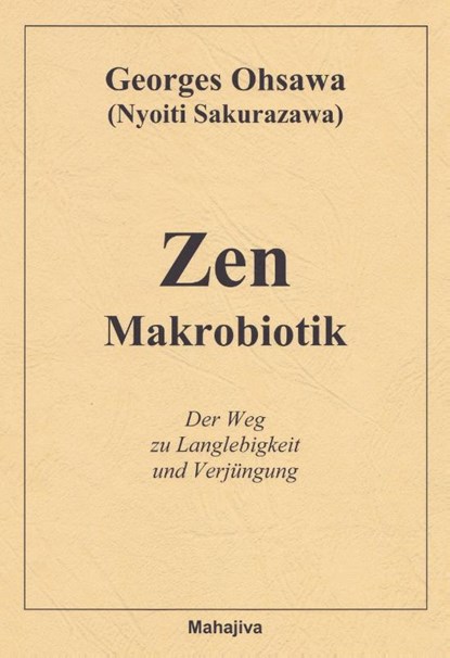 Zen Makrobiotik, Georges Ohsawa - Paperback - 9783924845377