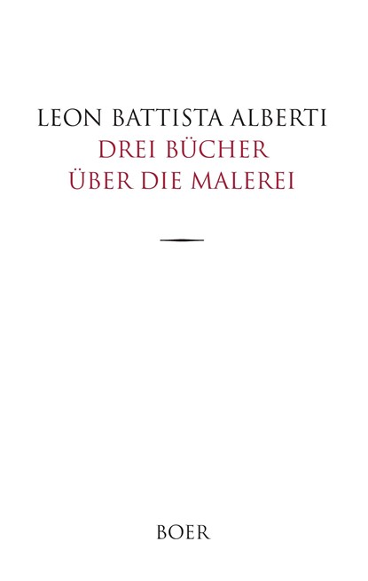Drei Bücher über die Malerei, Leon Battista Alberti - Gebonden - 9783924963026