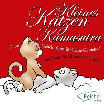 Kleines Katzen-Kamasutra, Claire Gaudin - Gebonden - 9783926388995