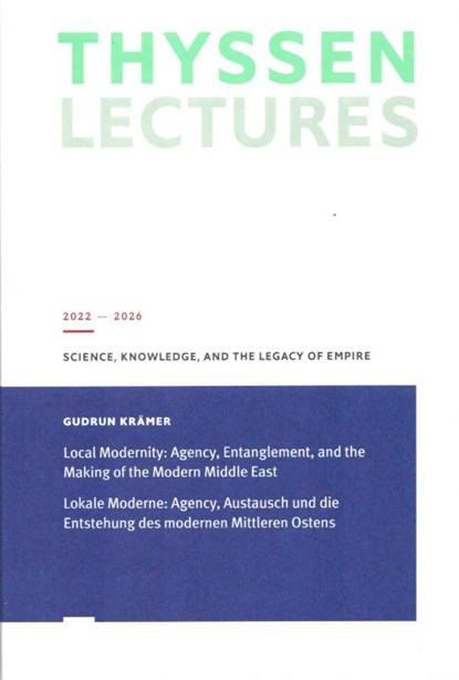Lokale Moderne: Agency, Austausch und die Entstehung des modernen Mittleren Ostens, Gudrun Krämer - Paperback - 9783926397669
