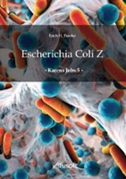 Escherichia Coli Z, FRANKE,  Erich H. - Paperback - 9783926710352