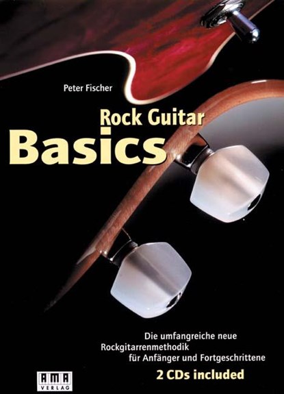 Rock Guitar Basics. Inkl. 2 CDs und 60-Wochen-Programm-Heft, Peter Fischer - Paperback - 9783927190405