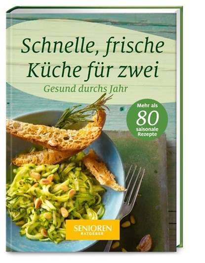 Senioren Ratgeber: Schnelle, frische Küche für zwei, niet bekend - Gebonden - 9783927216594