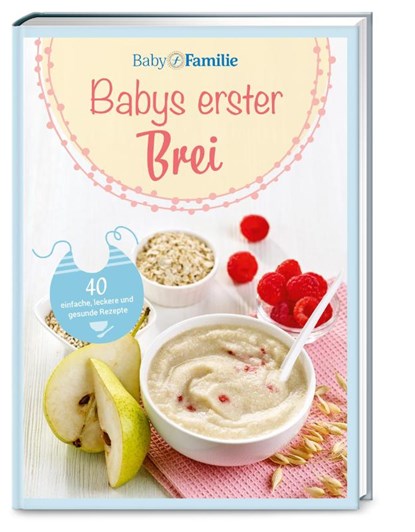 Baby und Familie: Babys erster Brei, Stefanie Becker - Paperback - 9783927216662
