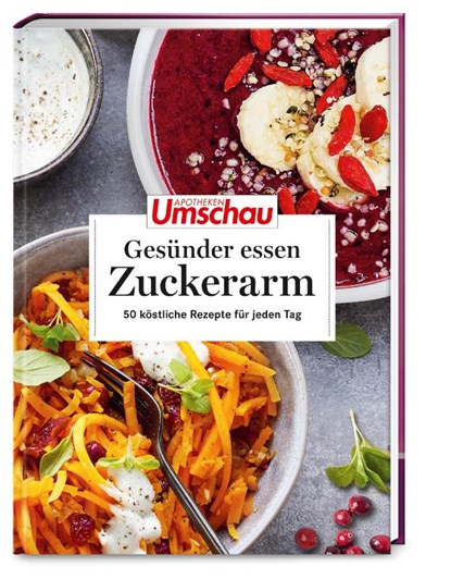 Apotheken Umschau: Gesünder essen - zuckerarm, Wort & Bild Verlag - Gebonden - 9783927216686
