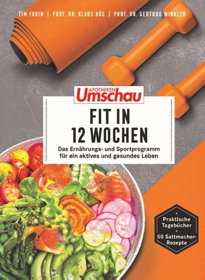 Apotheken Umschau: Fit in 12 Wochen, Klaus Bös ; Tim Farin ; Gertrud Winkler - Gebonden - 9783927216709