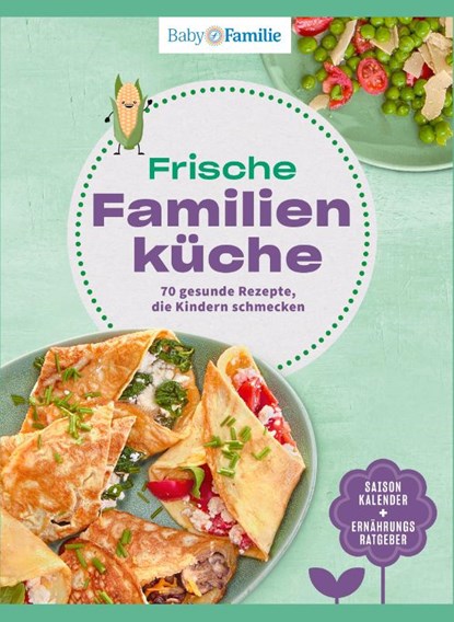 Baby und Familie: Frische Familienküche, Wort & Bild Verlag - Paperback - 9783927216792
