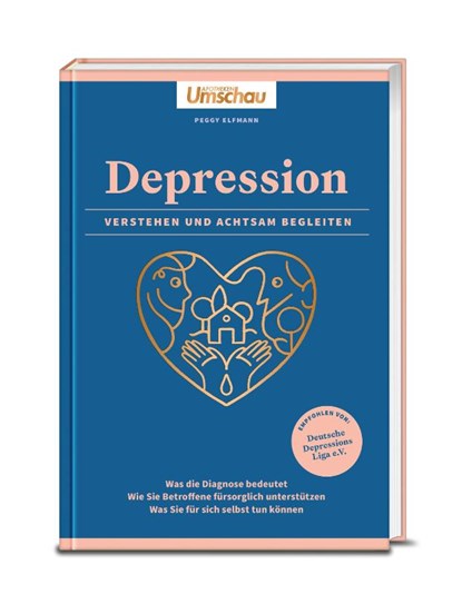 Apotheken Umschau: Depression. Verstehen und achtsam begleiten, Peggy Elfmann - Gebonden - 9783927216846