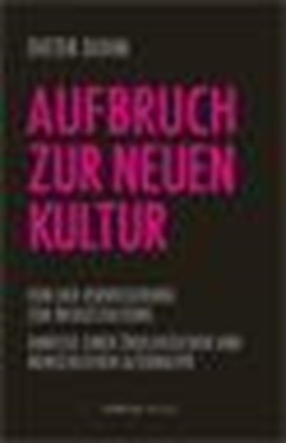 Aufbruch zur neuen Kultur, DUHM,  Dieter - Paperback - 9783927266094