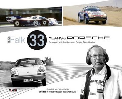 Peter Falk - 33 Years of Porsche Rennsport and Development, FALK,  Peter ; Müller, Wilfried - Gebonden - 9783927458871
