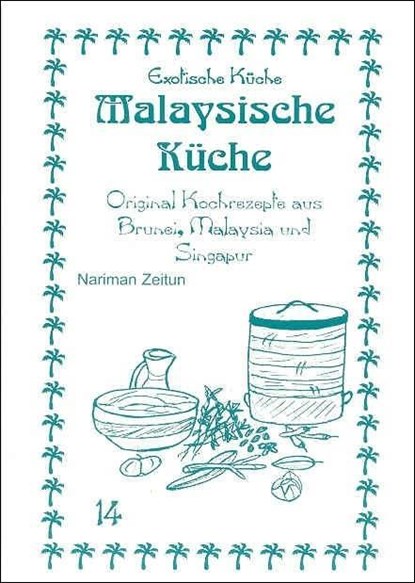 Malaysische Küche, Nariman Zeitun - Paperback - 9783927459861