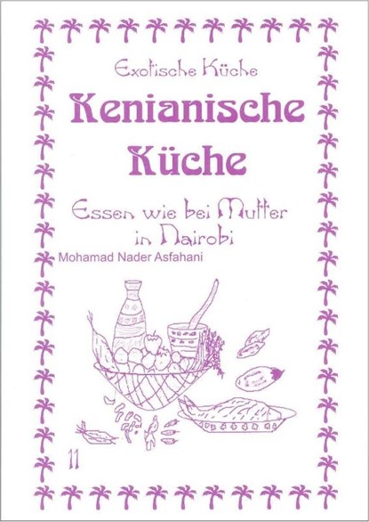 Kenianische Küche, Mohamad N Asfahani - Paperback - 9783927459892