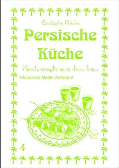 Persische Küche, Mohamad Nader Asfahani - Paperback - 9783927459939