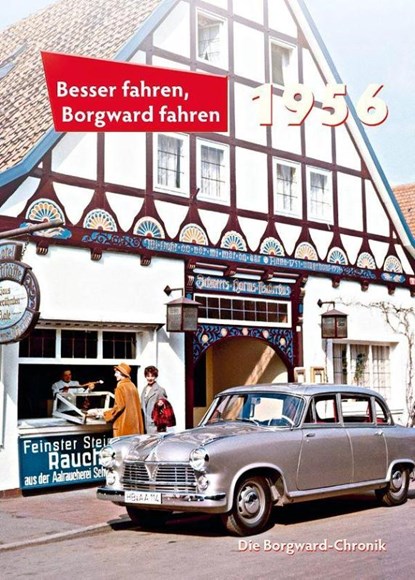 Besser fahren, Borgward fahren 1956, Peter Kurze - Gebonden - 9783927485563