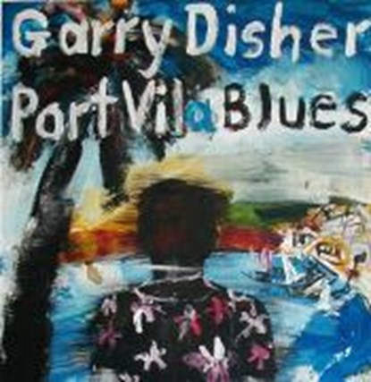 Port Vila Blues, Garry Disher - Paperback - 9783927734340