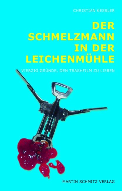 Der Schmelzmann in der Leichenmühle, Christian Keßler - Paperback - 9783927795686