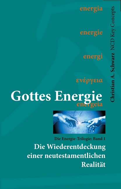 Gottes Energie, Christian A. Schwarz - Gebonden - 9783928093279