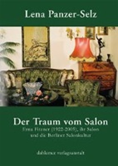Der Traum vom Salon, PANZER-SELZ,  Lena - Paperback - 9783928832755