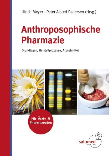 Anthroposophische Pharmazie, Ulrich Meyer ; Peter Alsted Pedersen - Gebonden - 9783928914314